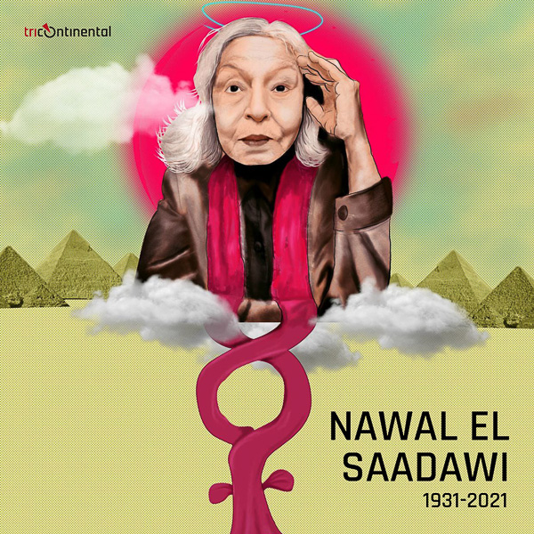 Otman Ghalmi (Democratic Way/Morocco), Dr. Nawal El-Saadawi (1931-2021), 2021.